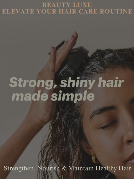Beauty Luxe: Hair Care Routine Guide